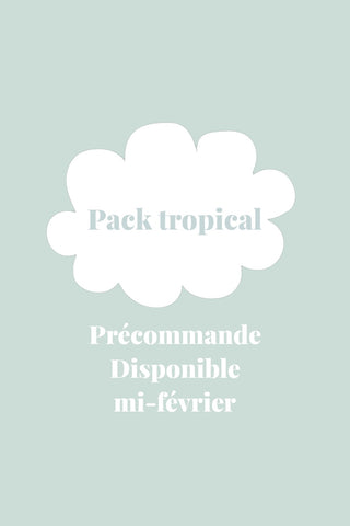 Le pack Tropical